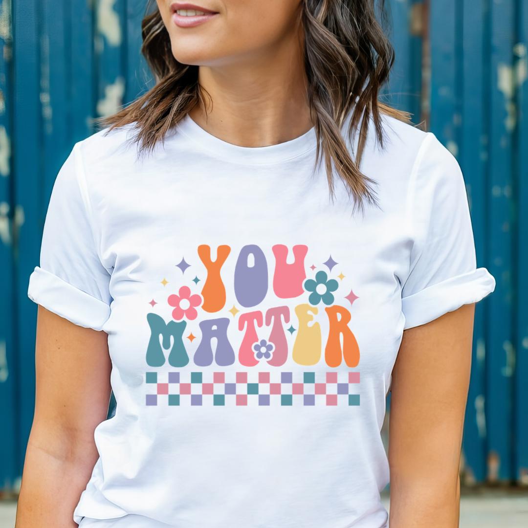 You matter t-shirt