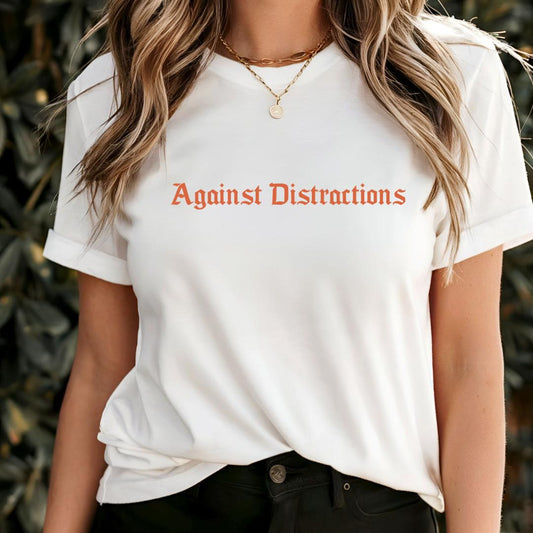 Again distractions t-shirt