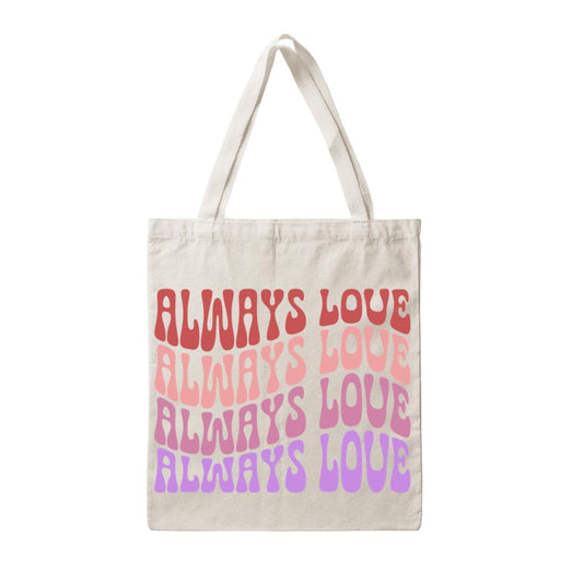 Always Love Tote Bag